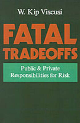 Viscusi, W: Fatal Tradeoffs