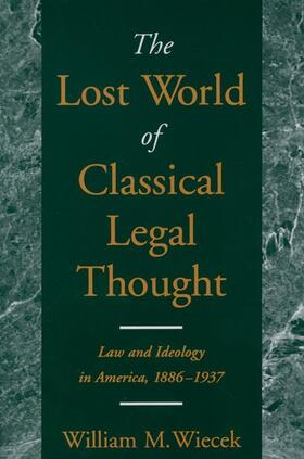 The Lost World of Classical Legal Thought