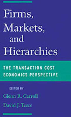 Firms, Markets, and Hierarchies