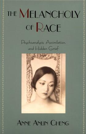 The Melancholy of Race: Psychoanalysis, Assimilation, and Hidden Grief