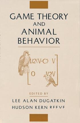 Dugatkin, L: Game Theory and Animal Behavior
