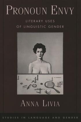 Pronoun Envy: Literary Uses of Linguistic Gender