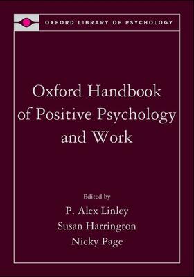 Oxford Handbook of Positive Psychology and Work