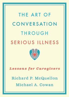 Art of Conversation Through Serious Illness: Lessons for Caregivers