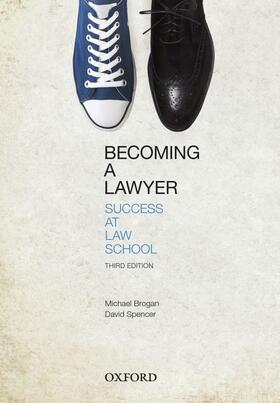 Brogan, M: Becoming a Lawyer: Success at Law School