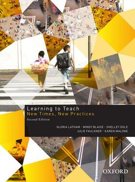Learning to Teach: New Times, New Practices