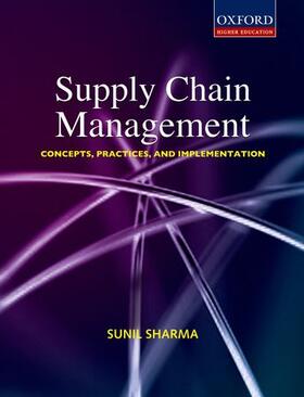 Supply Chain Management: Concepts, Practices, and Implementation