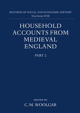 Household Accounts from Medieval England: Part 2: Diet Accounts (ii), Cash, Corn and Stock Accounts, Wardrobe Accounts, Catalogue