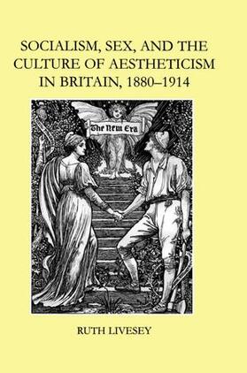 Livesey, R: Socialism, Sex, and the Culture of Aestheticism