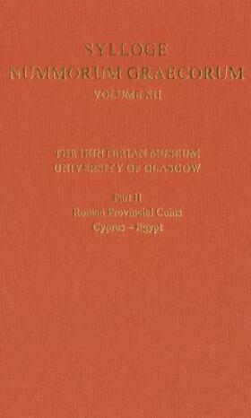 Sylloge Nummorum Graecorum Volume XII, the Hunterian Museum,