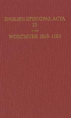 English Episcopal ACTA 33, Worcester 1062-1185