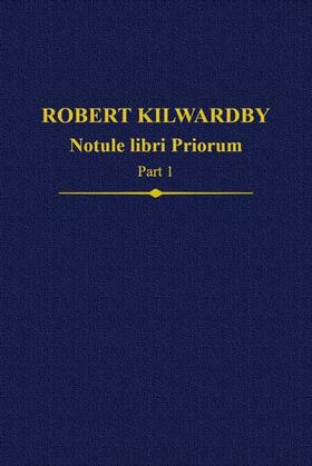 Robert Kilwardby, Notule Libri Priorum, Part 1