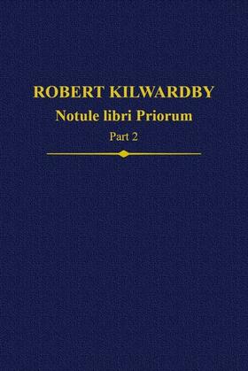 Robert Kilwardby, Notule Libri Priorum, Part 2