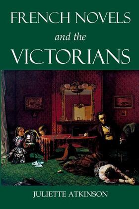 Atkinson, J: French Novels and the Victorians