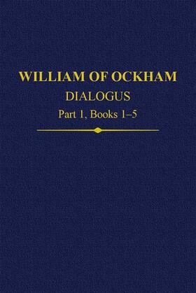 William of Ockham Dialogus Part 1, Books 1-5