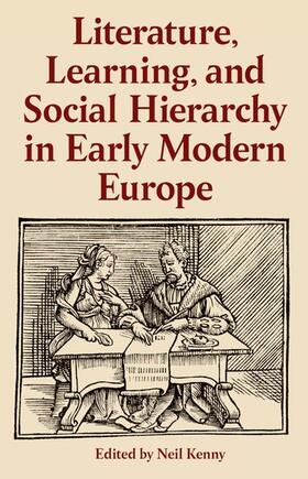 Literature, Learning, and Social Hierarchy in Early Modern Europe