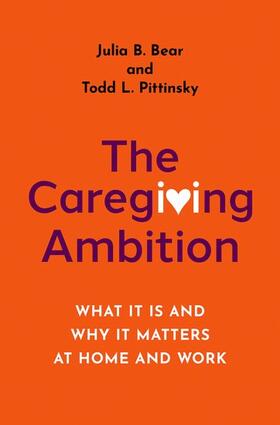 Bear, J: Caregiving Ambition