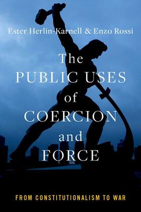 The Public Uses of Coercion and Force