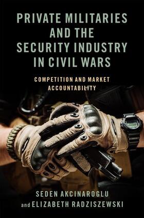 Private Militaries and the Security Industry in Civil Wars