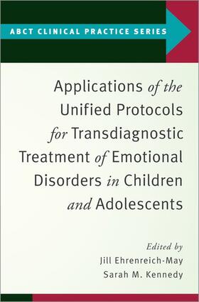 Applications of the Unified Protocols for Transdiagnostic Treatment of Emotional Disorders in Children and Adolescents