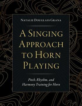 A Singing Approach to Horn Playing