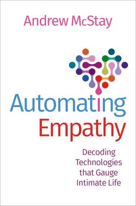 Automating Empathy: Decoding Technologies That Gauge Intimate Life