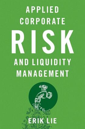 Applied Corporate Risk and Liquidity Management