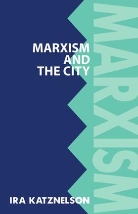MARXISM & THE CITY REV/E