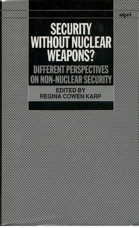 Security Without Nuclear Weapons?: Different Perspectives on Non-Nuclear Security