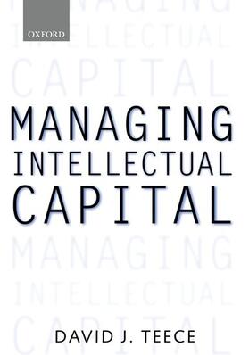 Managing Intellectual Capital: Organizational, Strategic, and Policy Dimensions