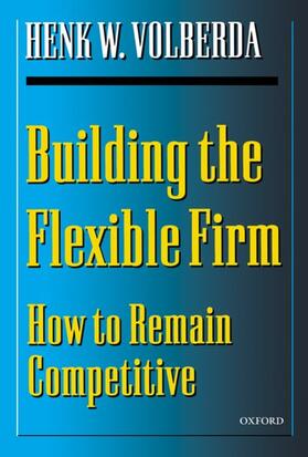BUILDING THE FLEXIBLE FIRM