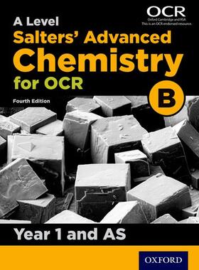 OCR A Level Salters' Advanced Chemistry Year 1 and AS Student Book (OCR B)
