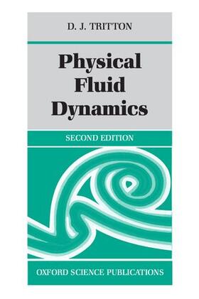 Tritton, D: Physical Fluid Dynamics