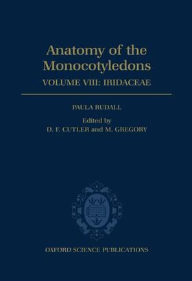 Anatomy of the Monocotyledons VIII. Iridaceae