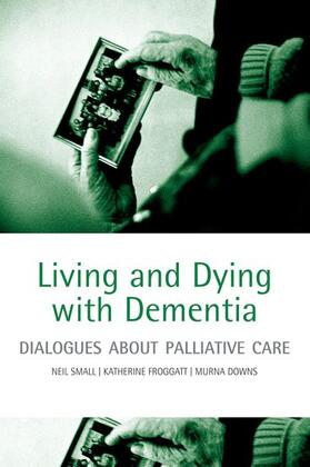 Living and Dying with Dementia