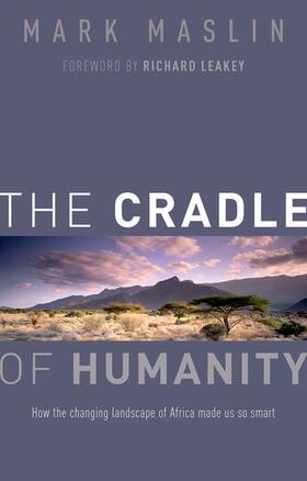 Maslin, M: Cradle of Humanity