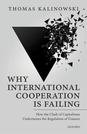 Kalinowski, T: Why International Cooperation Is Failing