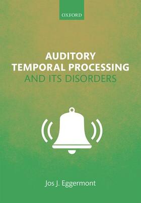 Auditory Temporal Processing and Its Disorders