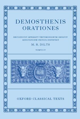 Demosthenis Orationes, Tomus 4: Recognouit Appratu Testimoniorum Ornauit Adnotatione Critica Instruxit