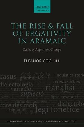 The Rise and Fall of Ergativity in Aramaic: Cycles of Alignment Change