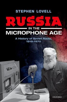 Lovell, S: Russia in the Microphone Age