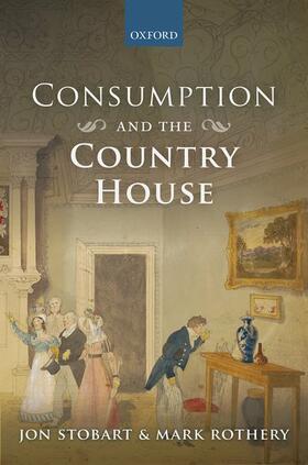 CONSUMPTION & THE COUNTRY HOUS
