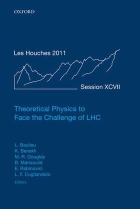 Theoretical Physics to Face the Challenge of Lhc: Lecture Notes of the Les Houches Summer School: Volume 97, August 2011