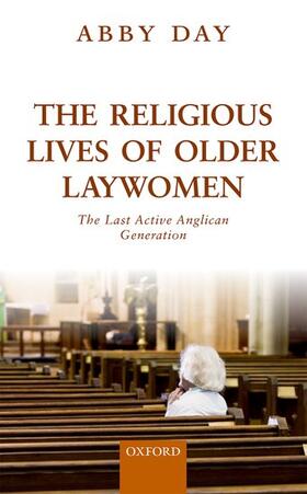 The Religious Lives of Older Laywomen: The Final Active Anglican Generation