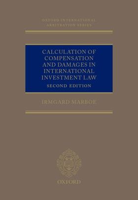 Calculation of Compensation and Damages in International Investment Law