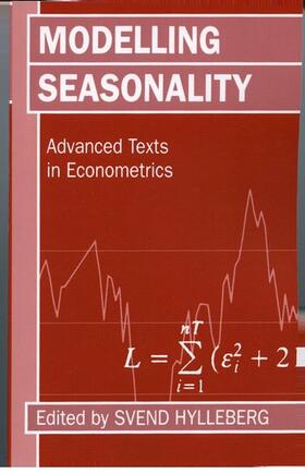 Modelling Seasonality 'Advance Texts in Econometrics '