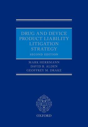 Drug and Device Product Liability Litigation Strategy