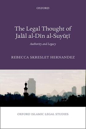 The Legal Thought of Jal&#257;l Al-D&#299;n Al-Suy&#363;&#7789;&#299;