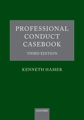 Professional Conduct Casebook: Third Edition