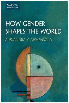 How Gender Shapes the World